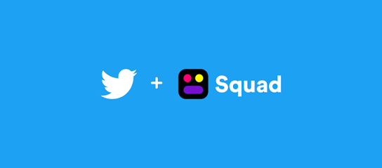 Twitter收购屏幕分享社交应用Squad