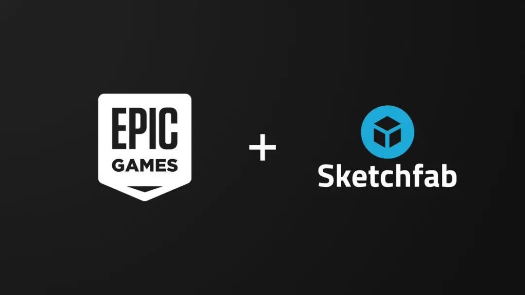 Epic Games收购3D内容市场平台Sketchfab